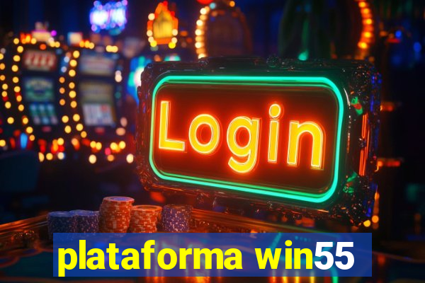 plataforma win55